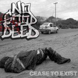 No Good Deed : Cease to Exist